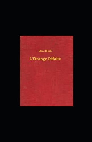 L'Étrange Défaite illustree