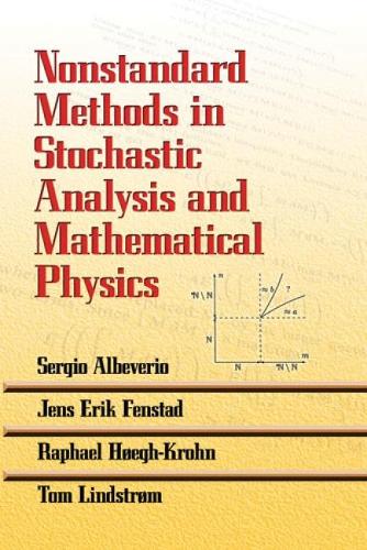 Nonstandard Methods in Stochastic Analysis and Mathematical Physics: (Dover Books on Mathematics)