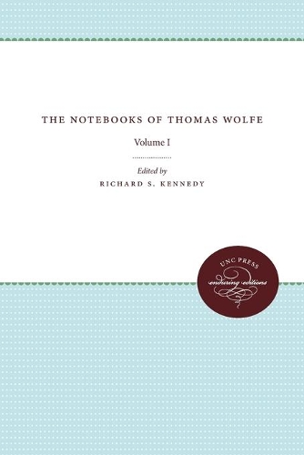 The Notebooks of Thomas Wolfe: Volume I(English)