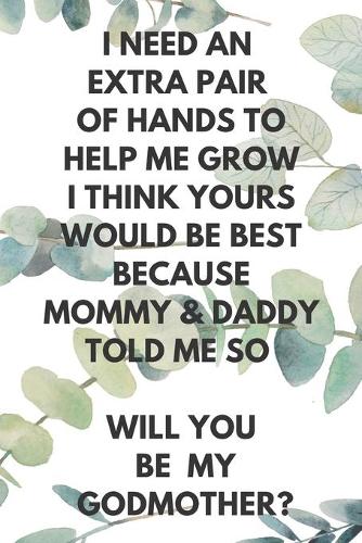 Will You Be My Godmother? Notebook Journal