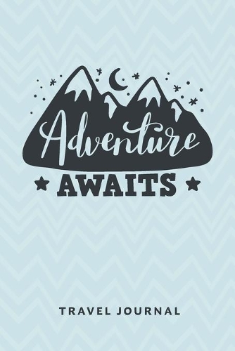 Travel Journal Blank Lined Notebook For Caravan And Camping: Adventure Awaits!