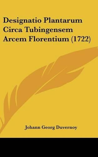 Designatio Plantarum Circa Tubingensem Arcem Florentium (1722)