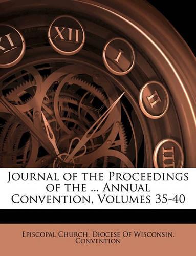 Journal of the Proceedings of the ... Annual Convention, Volumes 35-40