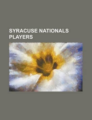 Syracuse Nationals Players: Alex Hannum, Al Bianchi, Al Cervi, Andrew Levane, Barney Cable, Bato Govedarica, Belus Smawley, Ben Warley, Billy Gabo(English)