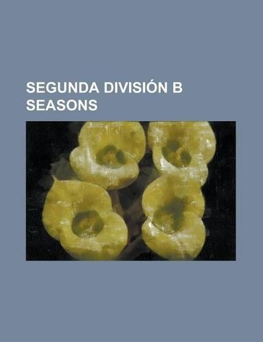 Segunda Division B Seasons