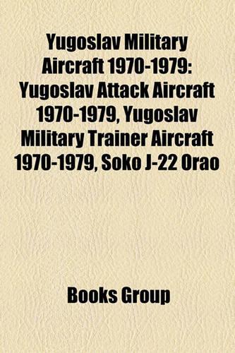 Yugoslav Military Aircraft 1970-1979