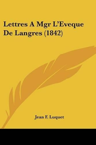 Lettres A Mgr L'Eveque De Langres (1842)