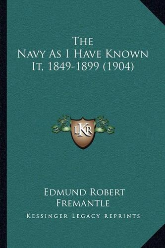 The Navy As I Have Known It, 1849-1899 (1904)