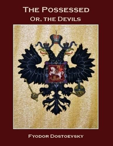 The Possessed : Or, the Devils (Illustrated)