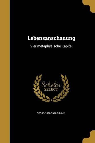 Lebensanschauung: Vier metaphysische Kapitel(German)