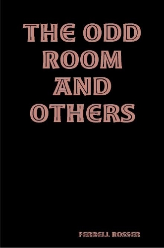 The Odd Room and Others