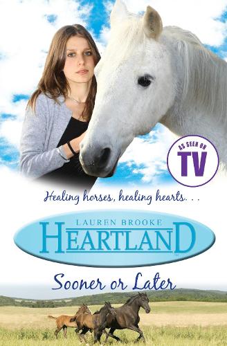Sooner or Later: (012 Heartland)