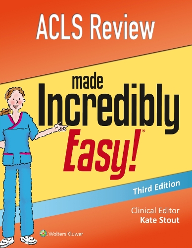 ACLS Review Made Incredibly Easy: (Incredibly Easy! Series®)
