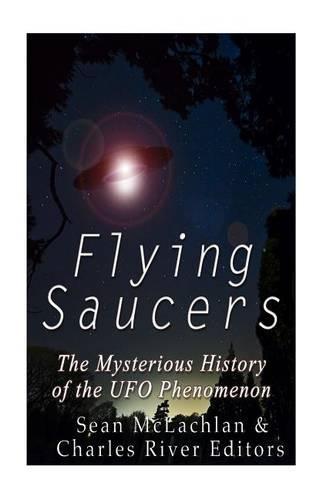 Flying Saucers: The Mysterious History of the UFO Phenomenon(English)