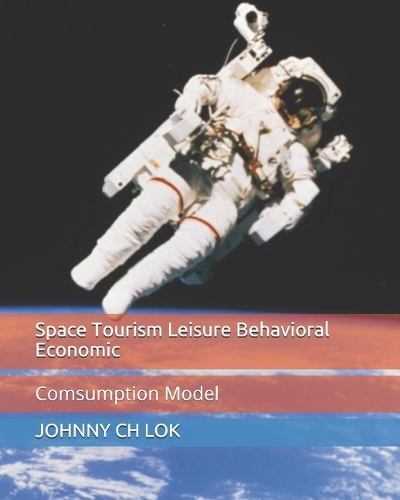 Space Tourism Leisure Behavioral Economic