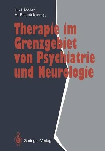 Therapie Im Grenzgebiet Von Psychiatrie Und Neurologie: (German)