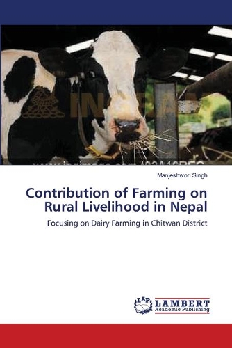 Contribution of Farming on Rural Livelihood in Nepal: (English)