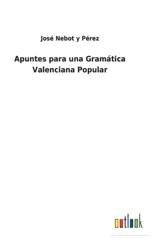 Apuntes para una Gramática Valenciana Popular
