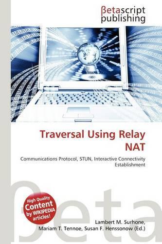 Traversal Using Relay Nat: (English)