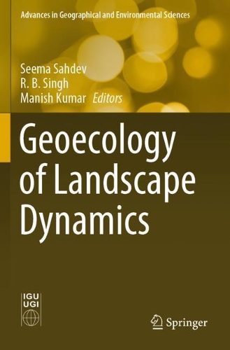 Geoecology of Landscape Dynamics: (Advances in Geographical and Environmental Sciences)