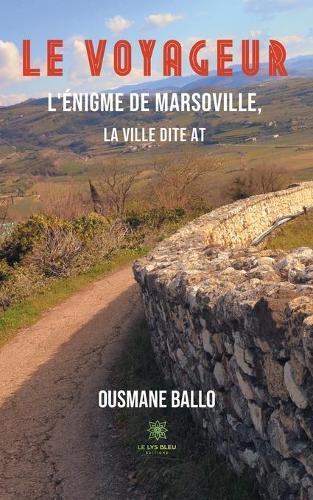 Le voyageur: L'énigme de Marsoville, la ville dite AT