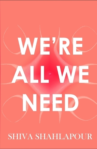 We're All We Need