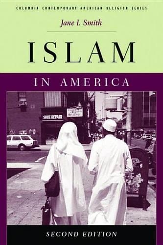 Islam in America: (Columbia Contemporary American Religion Series)