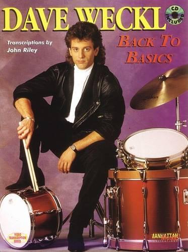Dave Weckl -- Back to Basics: An Encyclopedia of Drumming Techniques, Book & CD(Manhattan Music Publications - Video Transcription)