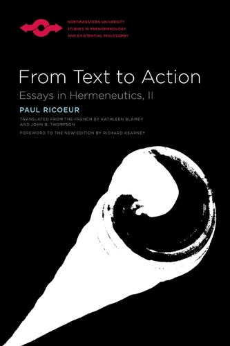 From Text to Action: Essays in Hermeneutics, II(Studies in Phenomenology and Existential Philosophy)