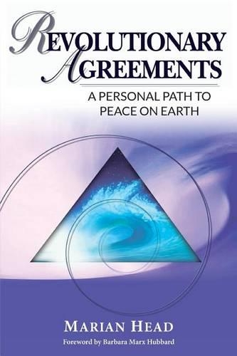 Revolutionary Agreements: A Personal Path to Peace on Earth(English)