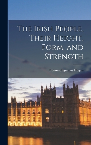 Irish People, Their Height, Form, and Strength