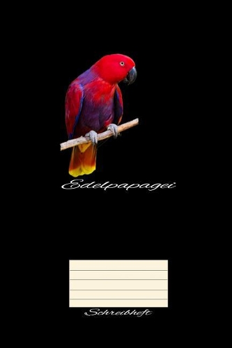 Edelpapagei Schreibheft