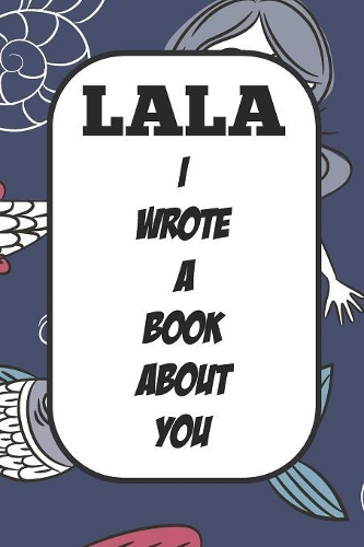 Lala I Wrote A Book About You