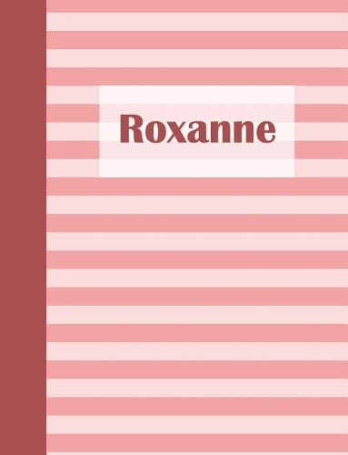 Roxanne: Personalized Composition Book School Notebook, College Ruled (Lined) Journal, Pastel Pink Stripe Pattern with First Name