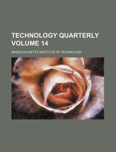 Technology Quarterly Volume 14