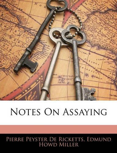 Notes on Assaying
