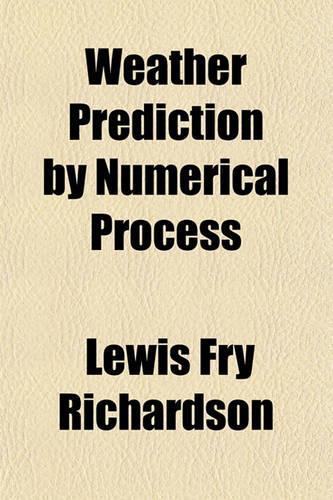 Weather Prediction by Numerical Process: (English)