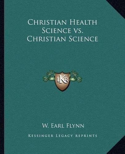 Christian Health Science vs. Christian Science: (English)