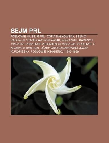 Sejm Prl: Pos Owie Na Sejm Prl, Zofia Na Kowska, Sejm X Kadencji, Stanis Aw Pop Awski, Pos Owie I Kadencji 1952-1956(Polish)