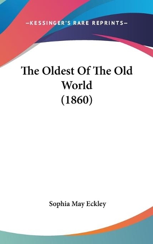 The Oldest Of The Old World (1860)