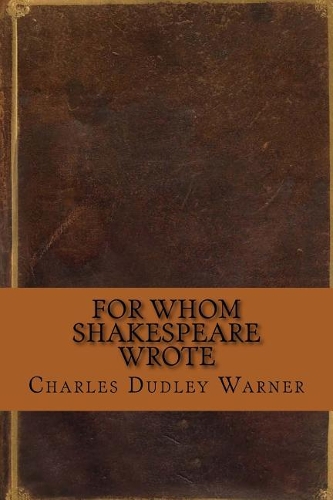 For Whom Shakespeare Wrote