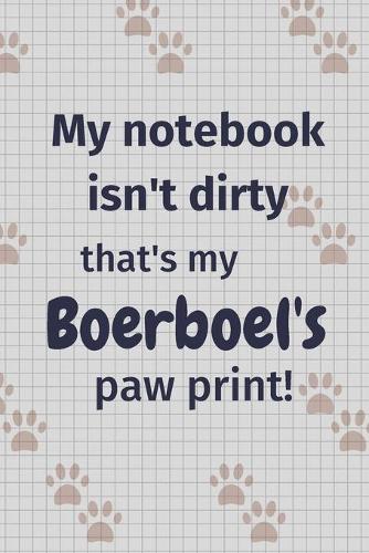 My notebook isn't dirty that's my Boerboel's paw print!