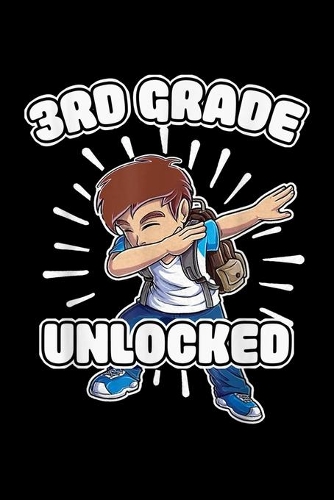 3Rd Grade Unlocked: Dabbing Boy 3Rd Grade Unlocked Student Back To School Journal/Notebook Blank Lined Ruled 6X9 120 Pages