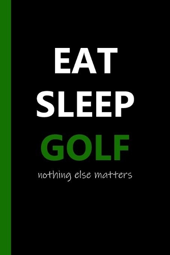 Eat Sleep Golf Notebook