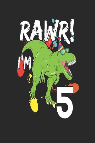 Rawr! I'm 5: 5th Birthday Journal for Kids