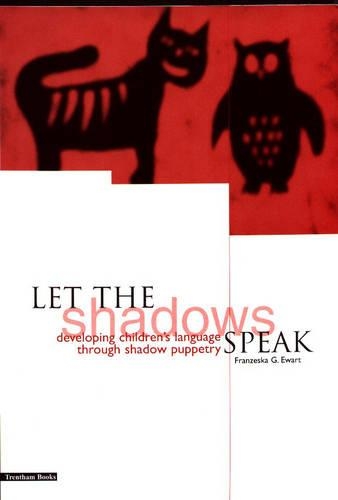 Let the Shadows Speak: Developing Children's Language Through Shadow Puppetry