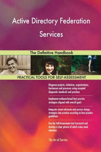 Active Directory Federation Services: The Definitive Handbook