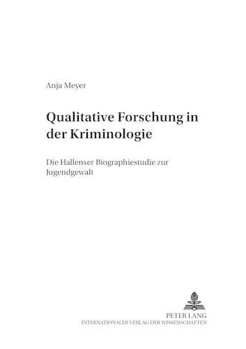 Qualitative Forschung in Der Kriminologie