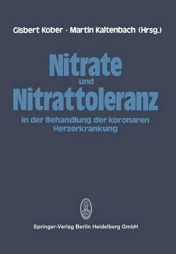Nitrate und Nitrattoleranz in der Behandlung der koronaren Herzerkrankung: (German)