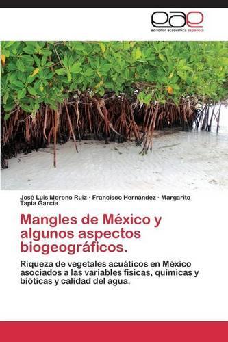 Mangles de México y algunos aspectos biogeográficos.: (Spanish)